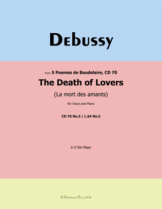 The Death of Lovers, by Debussy, CD 70 No.5, in E flat Major
