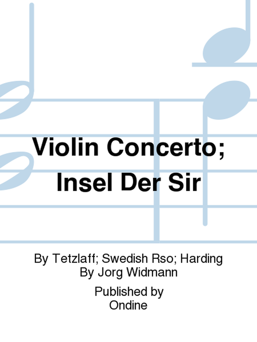 Violin Concerto; Insel Der Sir