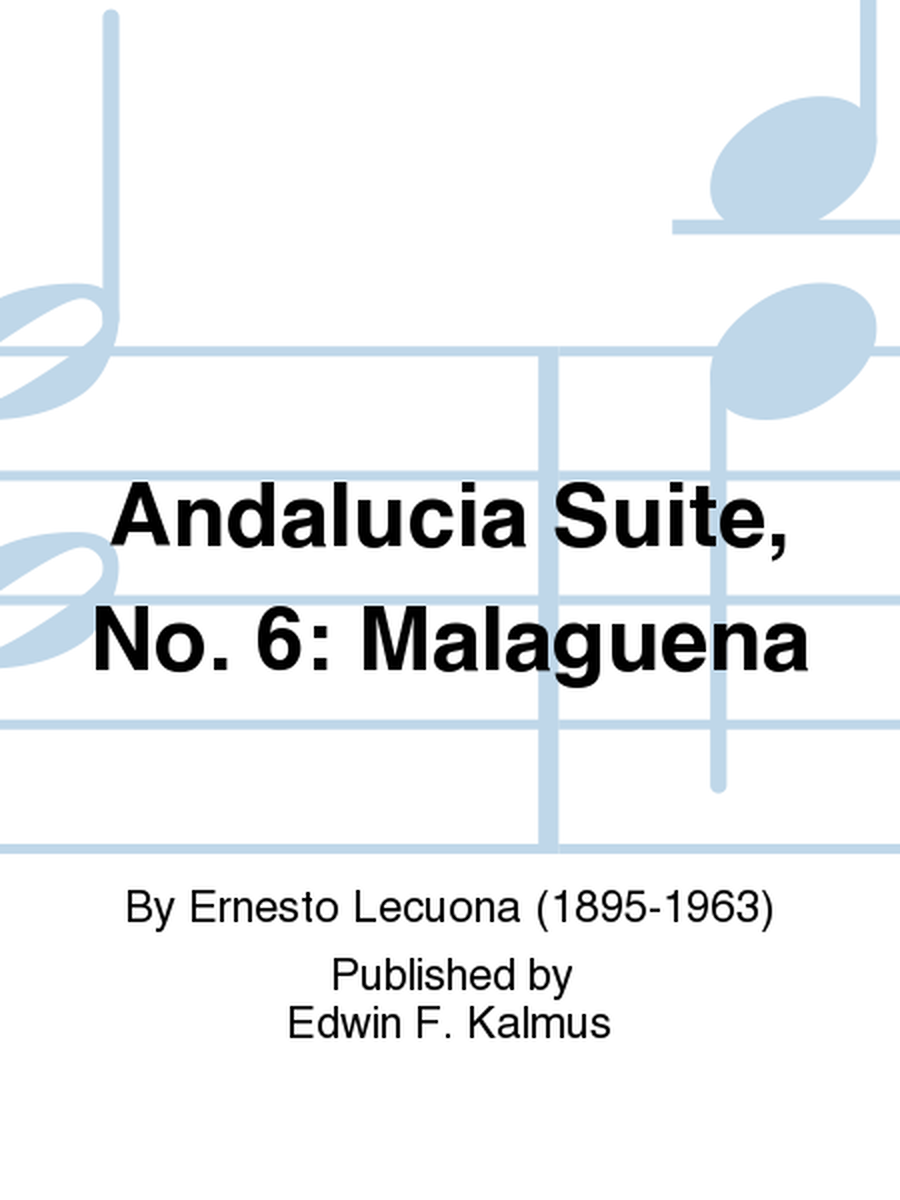 Andalucia Suite, No. 6: Malaguena