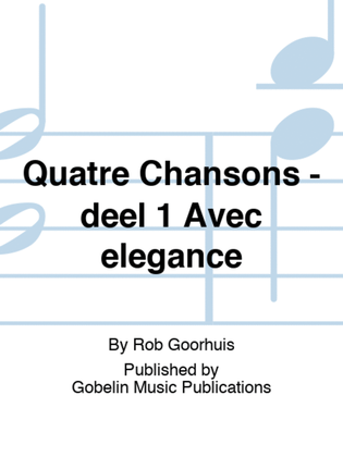 Book cover for Quatre Chansons - deel 1 Avec élégance