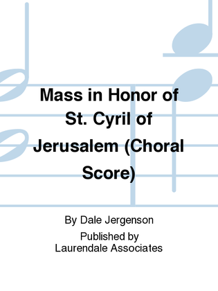Mass in Honor of St. Cyril of Jerusalem (Choral Score)