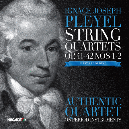 Pleyel: String Quartets, Op. 41-42 Nos. 1-2