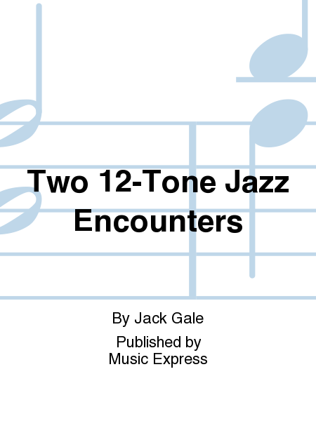 Two 12-Tone Jazz Encounters