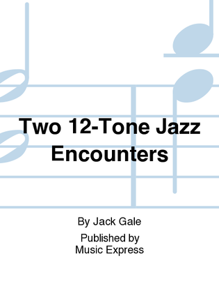 Book cover for Two 12-Tone Jazz Encounters