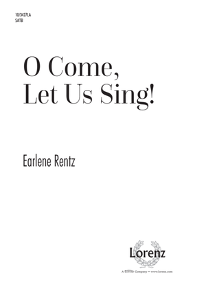 O Come, Let Us Sing!