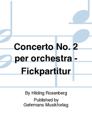 Concerto No. 2 per orchestra - Fickpartitur