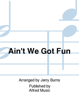Book cover for Ain't We Got Fun