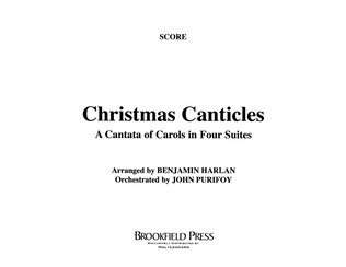 Book cover for Christmas Canticles: A Cantata of Carols in Four Suites (Chamber Orchestra) - Full Score