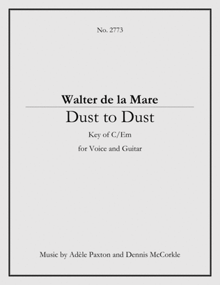 Dust to Dust - An Original Song Setting of Walter de la Mare's Poetry for VOICE and GUITAR: Key C