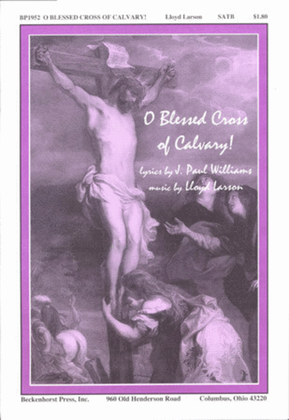 O Blessed Cross of Calvary!
