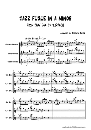 Book cover for Jazz Fugue in A Minor based on BWV944 by J.S.Bach for Saxophone Trio.