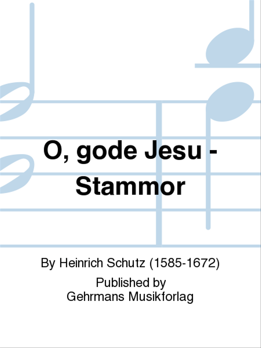 O, gode Jesu - Stammor O, gode Jesu - Stammor 4-Part scores gallery preview page 1