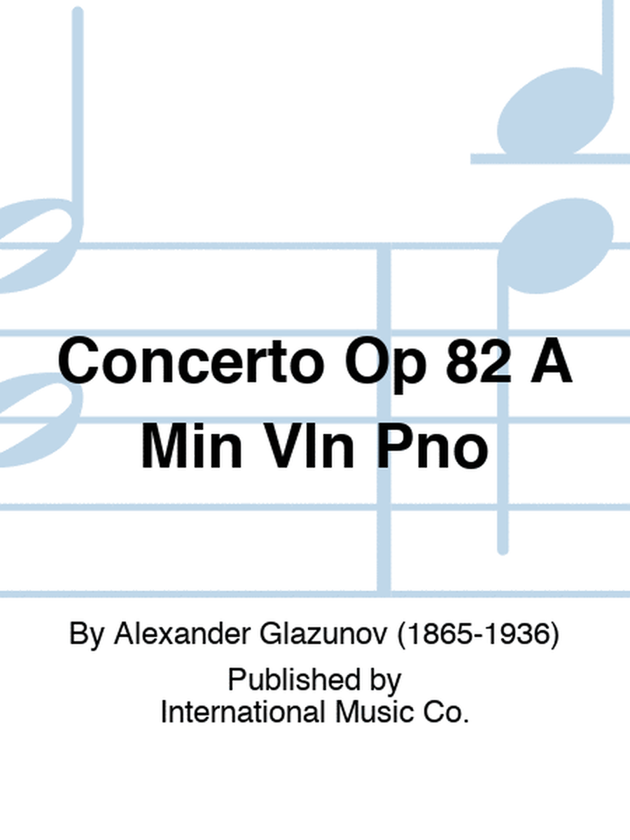 Concerto Op 82 A Min Vln Pno