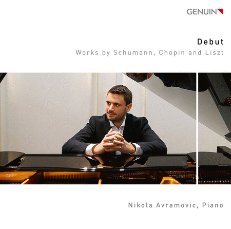 Nikola Avramovic: Debut - Works by Schumann, Chopin, & Liszt