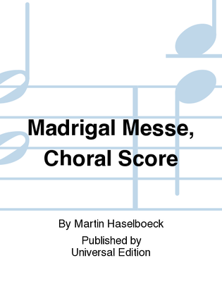 Madrigal Messe, Choral Score