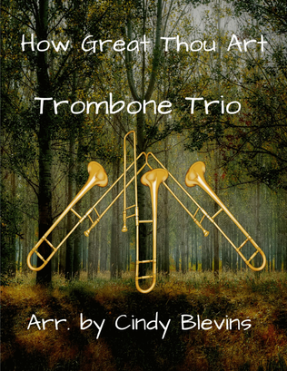 How Great Thou Art, for Trombone Trio