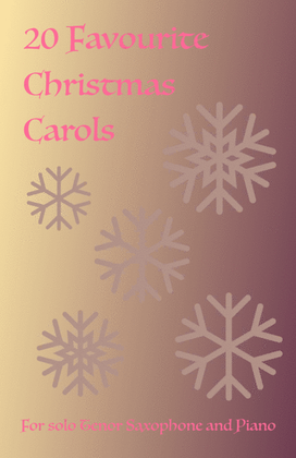 20 Favourite Christmas Carols for solo Tenor Saxophone and Piano