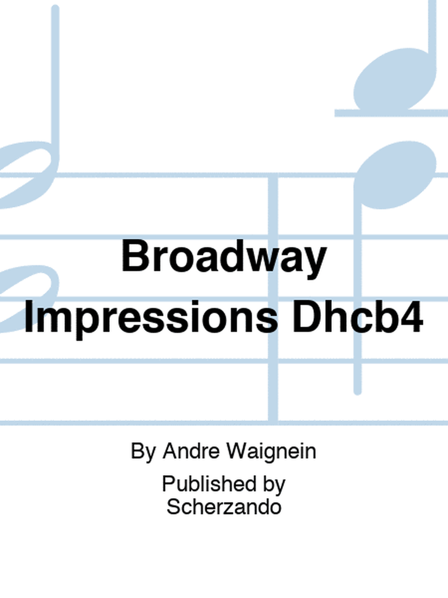 Broadway Impressions Dhcb4