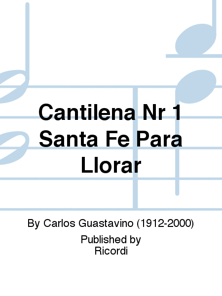 Cantilena Nr 1 Santa Fe Para Llorar