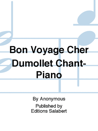 Bon Voyage Cher Dumollet Chant-Piano