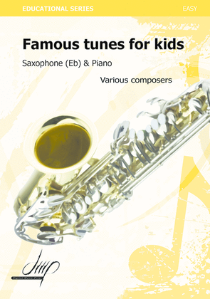 Famous Tunes For Kids For Saxophone Eb and Piano