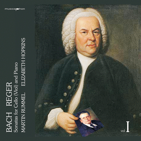 Bach & Reger: Sonatas for Cello & Piano, Vol. 1