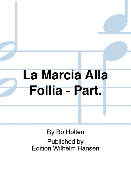 La Marcia Alla Follia - Part.