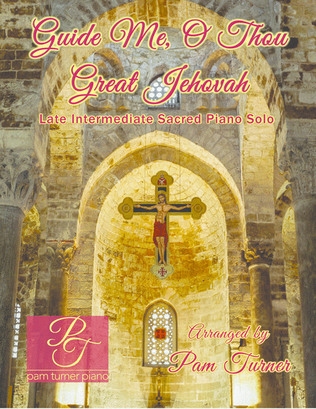 Book cover for Guide Me, O Thou Great Jehovah (Late Intermediate Piano Solo)