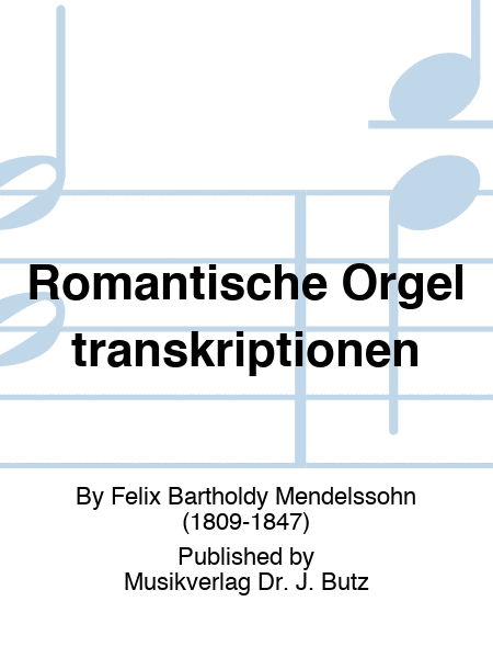 Romantische Orgeltranskriptionen