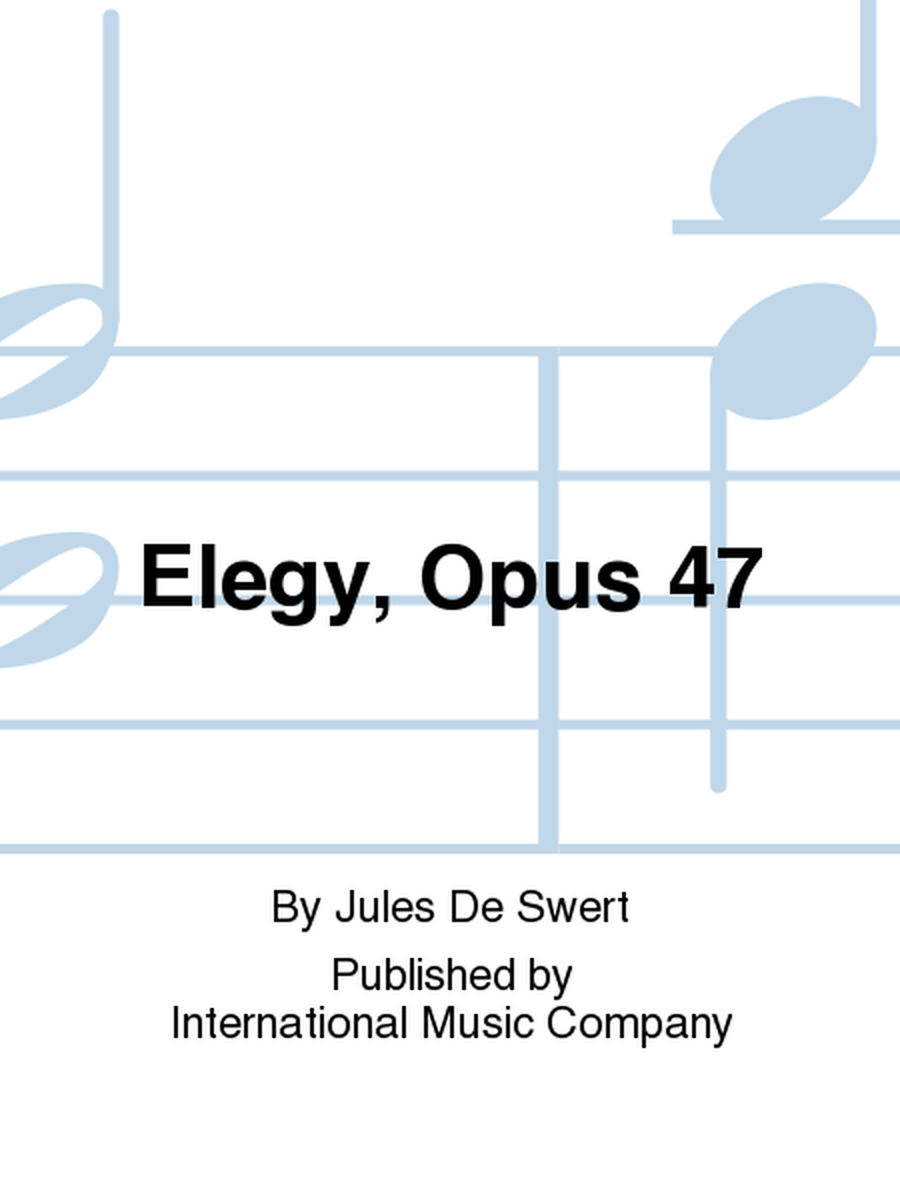 Elegy, Opus 47