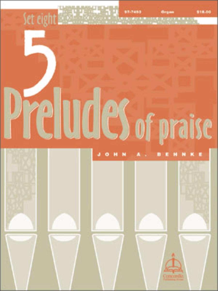 Five Preludes of Praise, Set 8