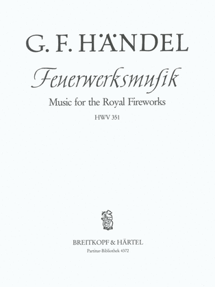 Book cover for Music for the Royal Fireworks in D major HWV 351