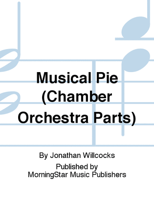 Musical Pie (Chamber Orchestra Parts)