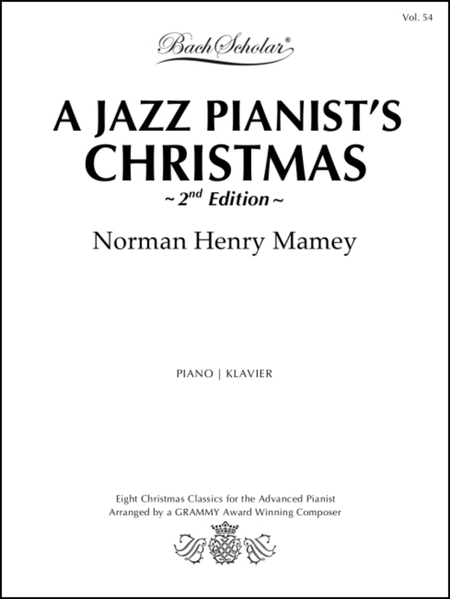 A Jazz Pianist's Christmas (Bach Scholar Edition Vol. 54)