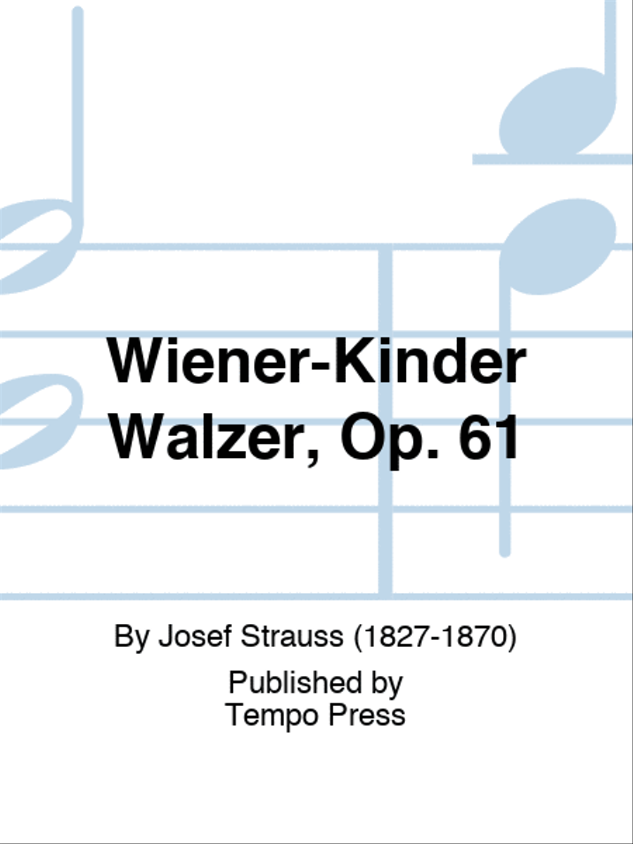 Wiener-Kinder Walzer, Op. 61 Piano scores gallery preview page 1