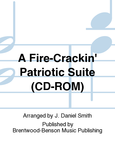 A Fire-Crackin' Patriotic Suite (CD-ROM)
