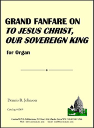 Grand Fanfare on 'To Jesus Christ Our Sovereign King'