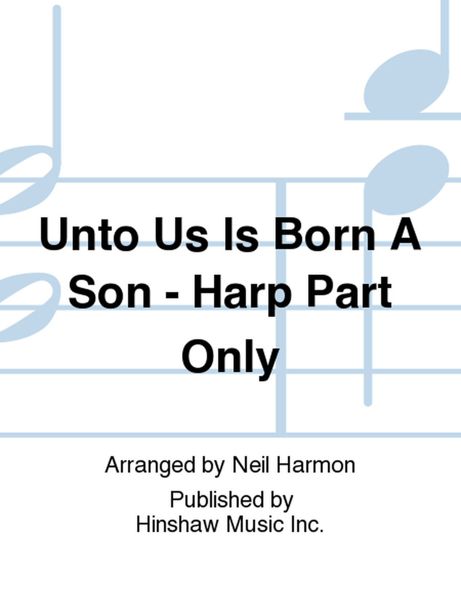 Unto Us Is Born A Son - Harp Part Only