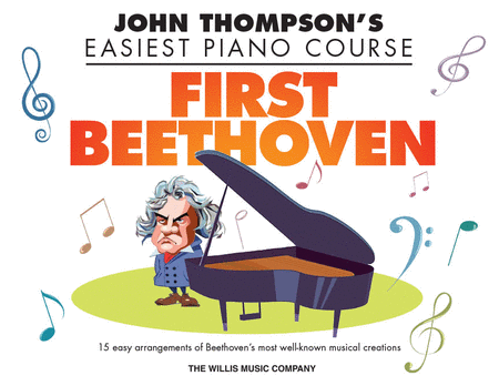 John Thompson's Easiest Piano Course: First Beethoven