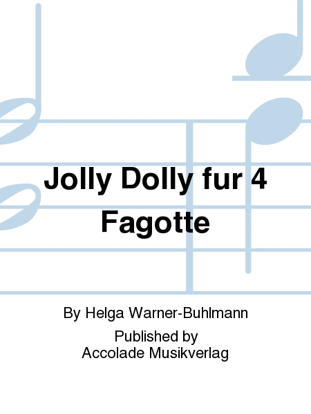 Jolly Dolly fur 4 Fagotte