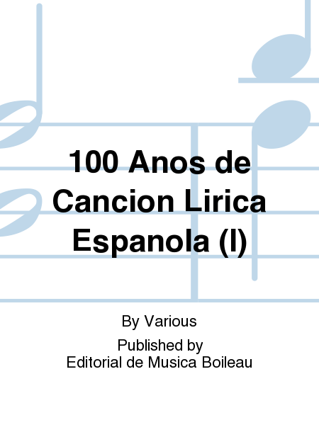 100 Anos de Cancion Lirica Espanola (I)