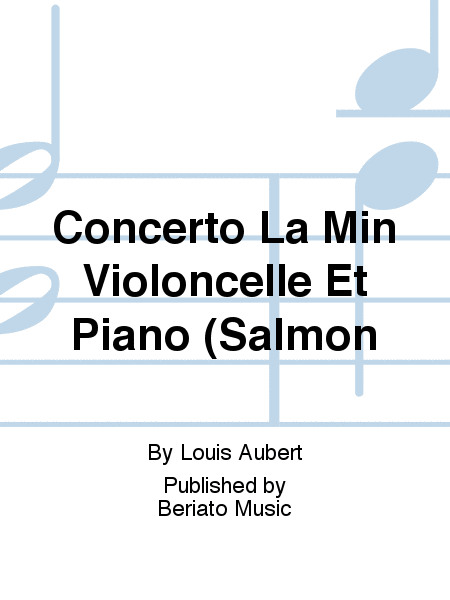 Concerto La Min Violoncelle Et Piano (Salmon
