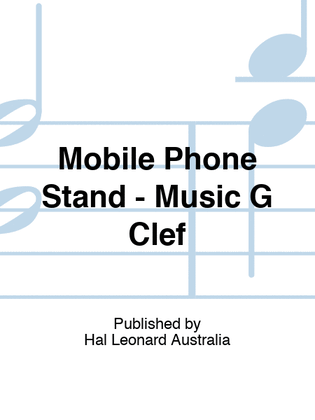 Mobile Phone Stand - Music G Clef