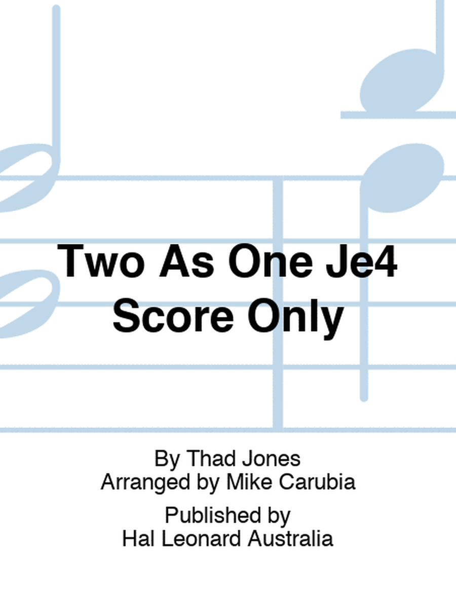 Two As One Je4 Score Only