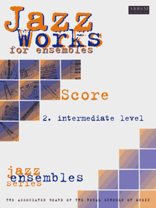 Jazz Works for ensembles, 2. Intermediate Level (Score Edition Pack)
