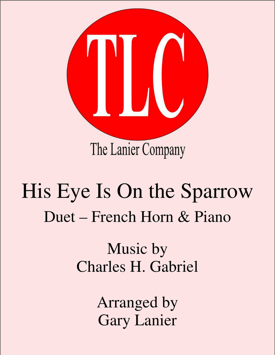 HIS EYE IS ON THE SPARROW (Duet – French Horn and Piano/Score and Parts) by Charles H. Gabriel Brass Duet - Digital Sheet Music