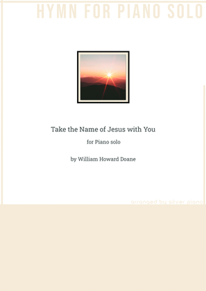 Book cover for Take the Name of Jesus with You (PIANO HYMN)