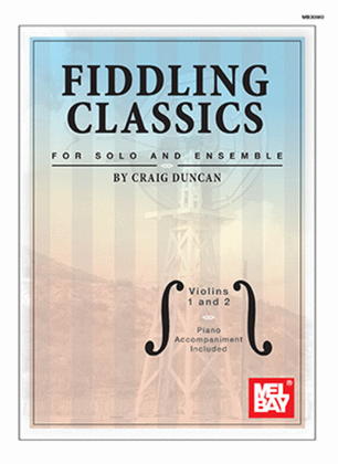 Book cover for Fiddling Classics for Solo and Ensemble - Violins 1 and 2-Piano Accompaniment Included
