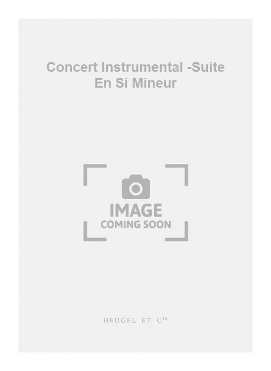 Concert Instrumental -Suite En Si Mineur