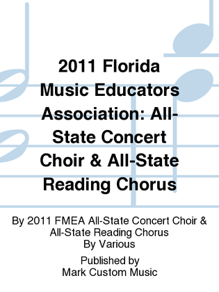 2011 Florida Music Educators Association: All-State Concert Choir & All-State Reading Chorus